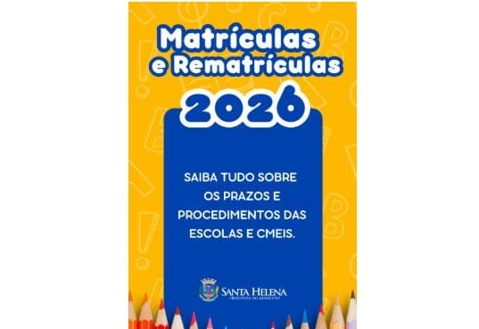 Hora de fazer matrículas na rede municipal de ensino de Santa Helena.Veja calendário também das rematrículas