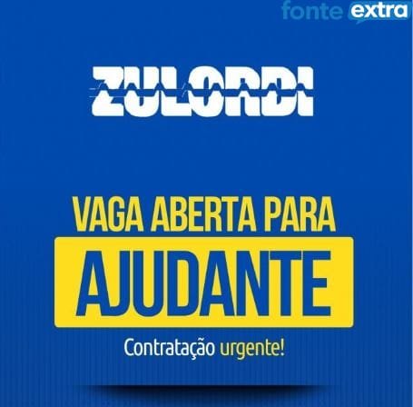 Está precisando trabalhar logo. Zulordi contrata em Santa Helena