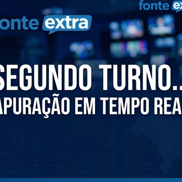 Fonte Extra lança painel com apuração em tempo real do segundo turno